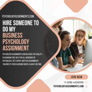 Hire Someone To Do My Business Psychology Assignment