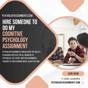 Hire Someone To Do My Cognitive Psychology Assignment