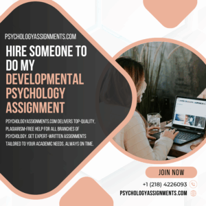 Hire Someone To Do My Developmental Psychology Assignment