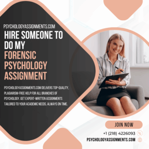Hire Someone To Do My Forensic Psychology Assignment