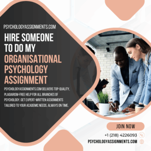 Hire Someone To Do My Organisational Psychology Assignment