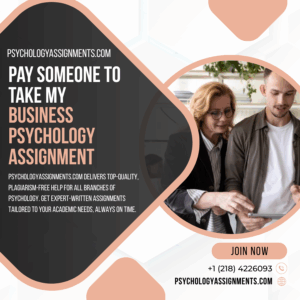 Pay Someone To Take My Business Psychology Assignment