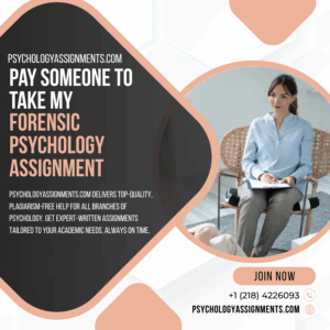 Pay Someone To Take My Forensic Psychology Assignment